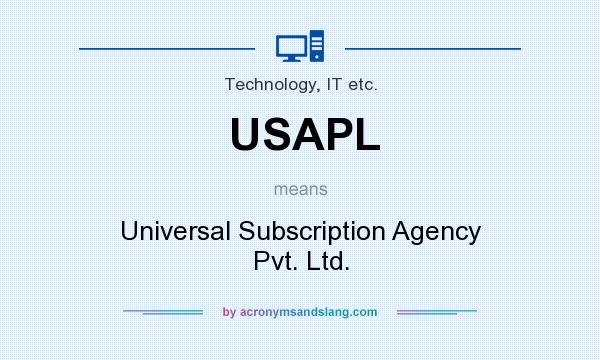 What does USAPL mean? It stands for Universal Subscription Agency Pvt. Ltd.