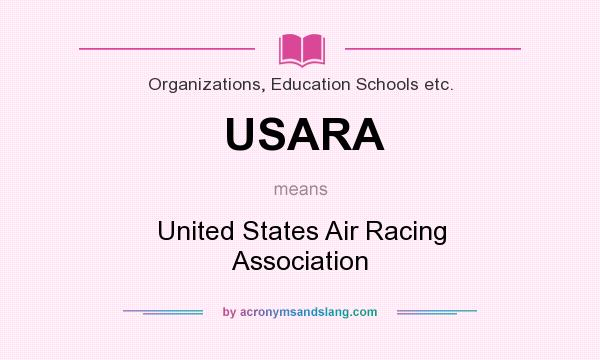 What does USARA mean? It stands for United States Air Racing Association