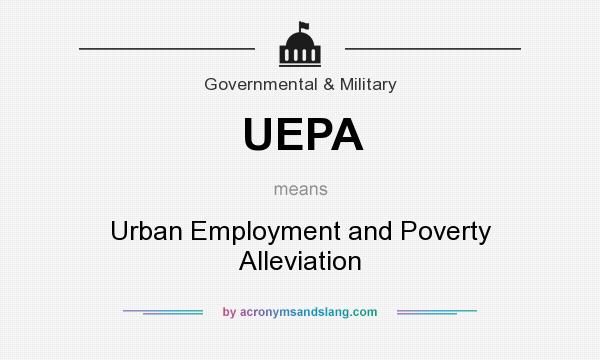 What does UEPA mean? It stands for Urban Employment and Poverty Alleviation