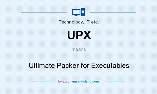What does UPX mean? It stands for Ultimate Packer for Executables