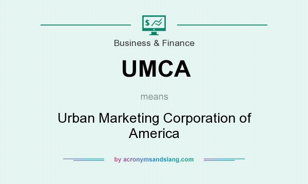 What does UMCA mean? It stands for Urban Marketing Corporation of America
