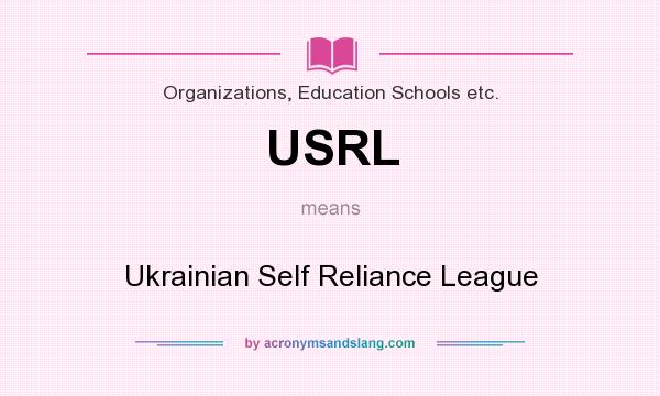 What does USRL mean? It stands for Ukrainian Self Reliance League