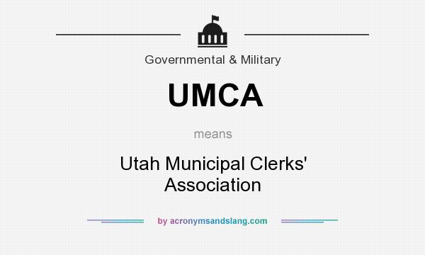 What does UMCA mean? It stands for Utah Municipal Clerks` Association