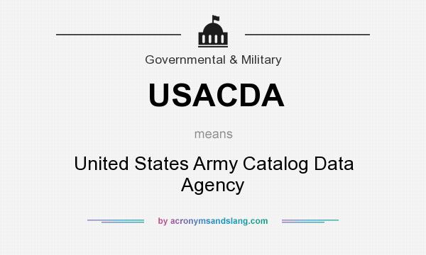 What does USACDA mean? It stands for United States Army Catalog Data Agency