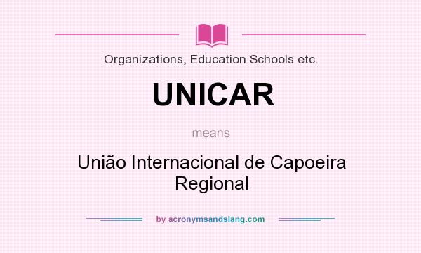 What does UNICAR mean? It stands for União Internacional de Capoeira Regional