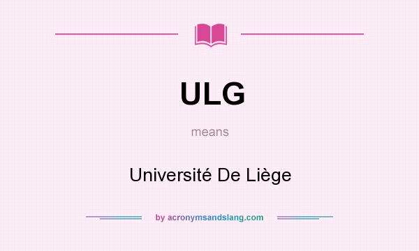 What does ULG mean? It stands for Université De Liège