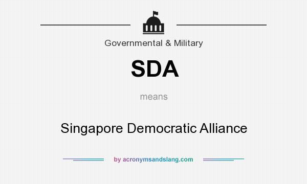 What does SDA mean? It stands for Singapore Democratic Alliance