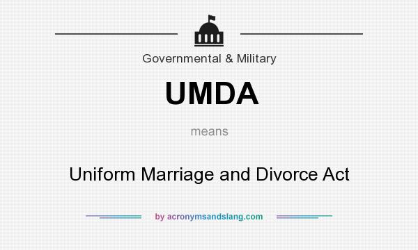 What does UMDA mean? It stands for Uniform Marriage and Divorce Act