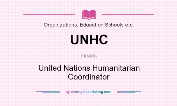 What does UNHC mean? It stands for United Nations Humanitarian Coordinator