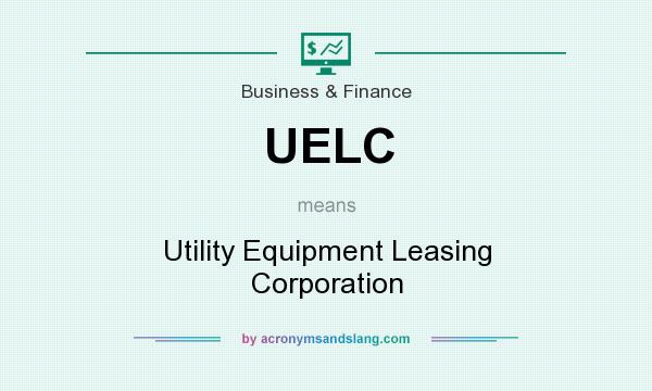 What does UELC mean? It stands for Utility Equipment Leasing Corporation