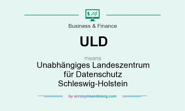 What does ULD mean? It stands for Unabhängiges Landeszentrum für Datenschutz Schleswig-Holstein