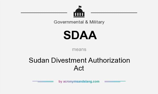 What does SDAA mean? It stands for Sudan Divestment Authorization Act