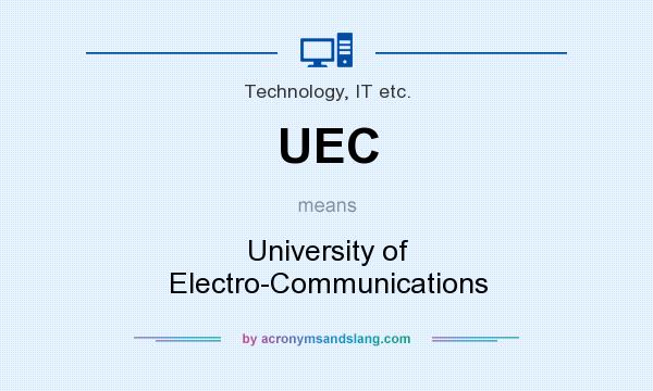 What does UEC mean? It stands for University of Electro-Communications