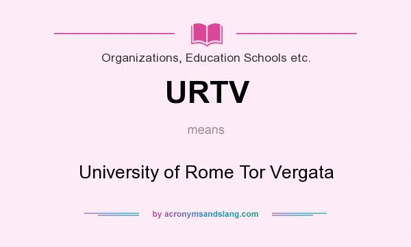 What does URTV mean? It stands for University of Rome Tor Vergata