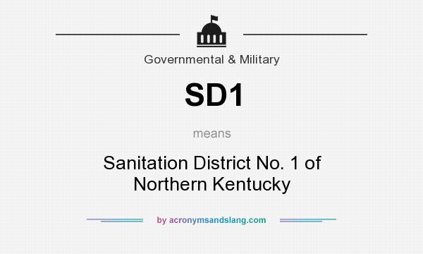 What does SD1 mean? It stands for Sanitation District No. 1 of Northern Kentucky