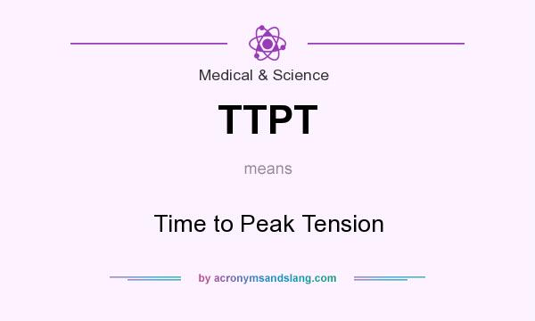 What does TTPT mean? It stands for Time to Peak Tension