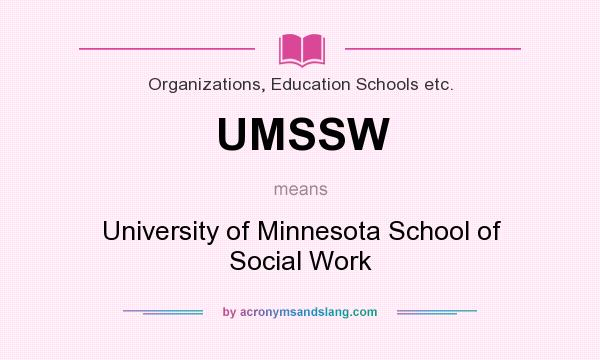 What does UMSSW mean? It stands for University of Minnesota School of Social Work