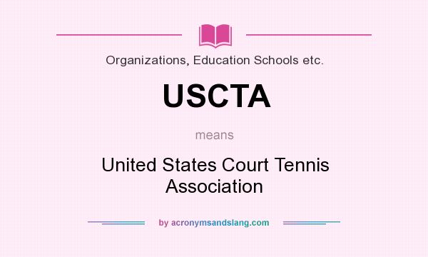 What does USCTA mean? It stands for United States Court Tennis Association