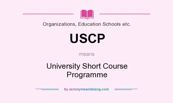 What does USCP mean? It stands for University Short Course Programme