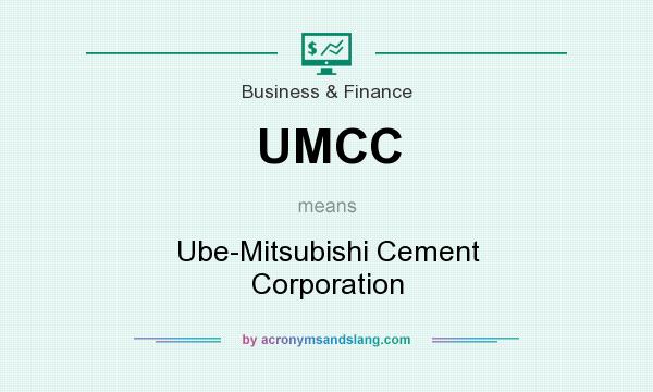 What does UMCC mean? It stands for Ube-Mitsubishi Cement Corporation