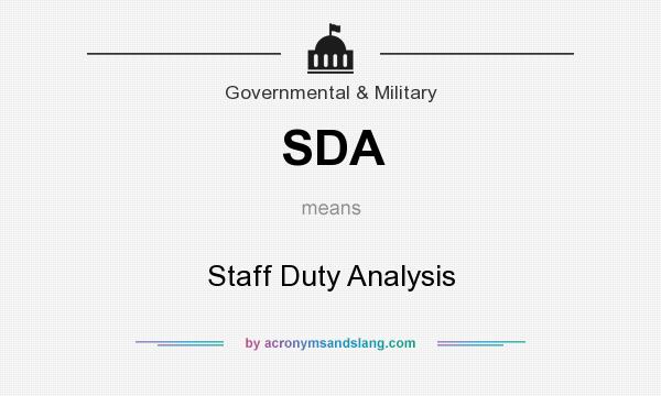 What does SDA mean? It stands for Staff Duty Analysis