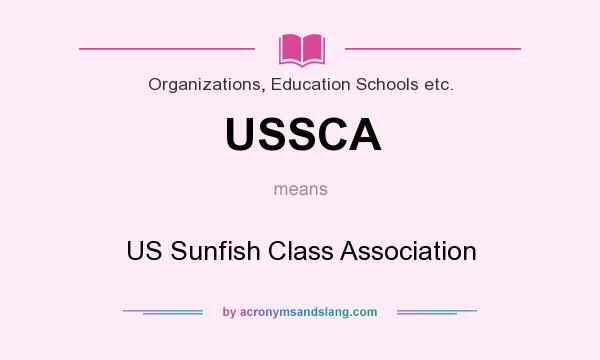 What does USSCA mean? It stands for US Sunfish Class Association