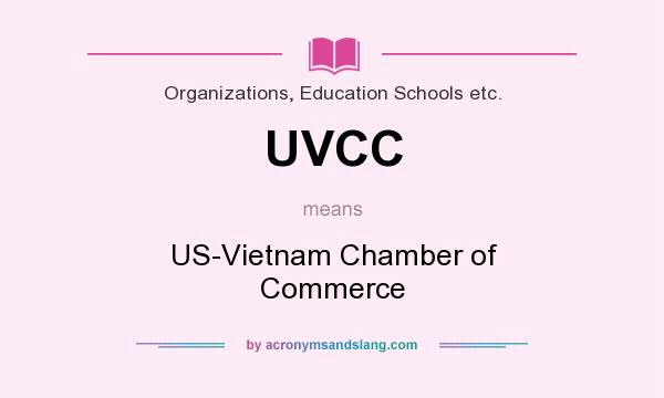 What does UVCC mean? It stands for US-Vietnam Chamber of Commerce