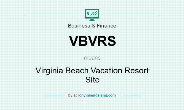 What does VBVRS mean? It stands for Virginia Beach Vacation Resort Site