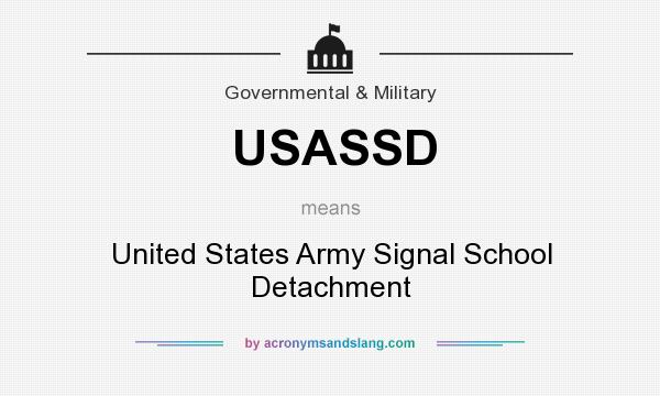 What does USASSD mean? It stands for United States Army Signal School Detachment