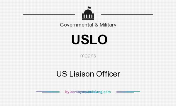 What does USLO mean? It stands for US Liaison Officer