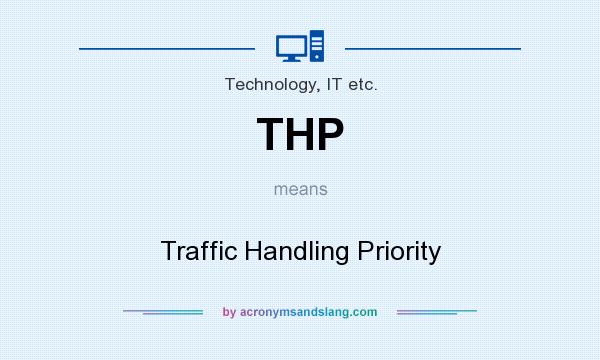 What does THP mean? It stands for Traffic Handling Priority