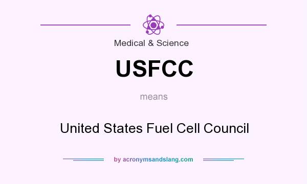 What does USFCC mean? It stands for United States Fuel Cell Council