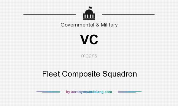 What does VC mean? It stands for Fleet Composite Squadron