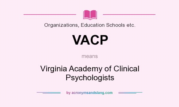 What does VACP mean? It stands for Virginia Academy of Clinical Psychologists