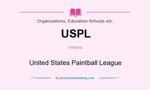 What does USPL mean? It stands for United States Paintball League