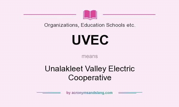What does UVEC mean? It stands for Unalakleet Valley Electric Cooperative