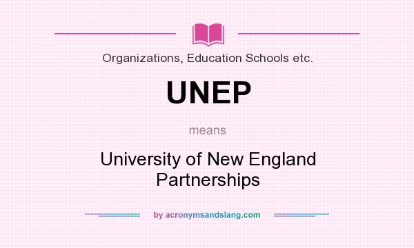 What does UNEP mean? It stands for University of New England Partnerships