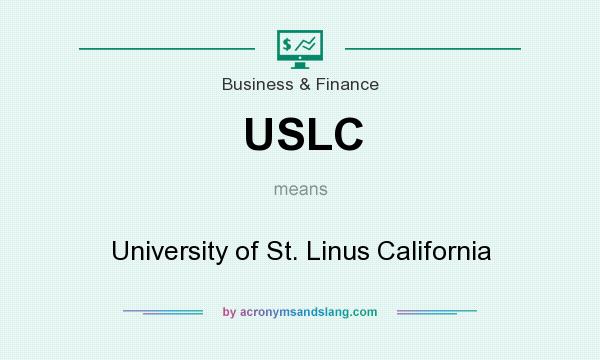 What does USLC mean? It stands for University of St. Linus California