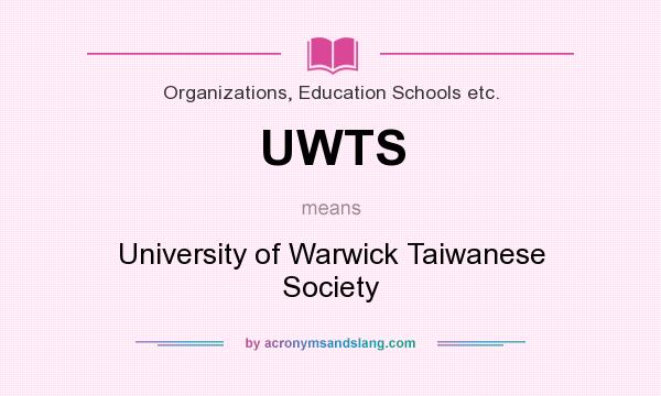 What does UWTS mean? It stands for University of Warwick Taiwanese Society