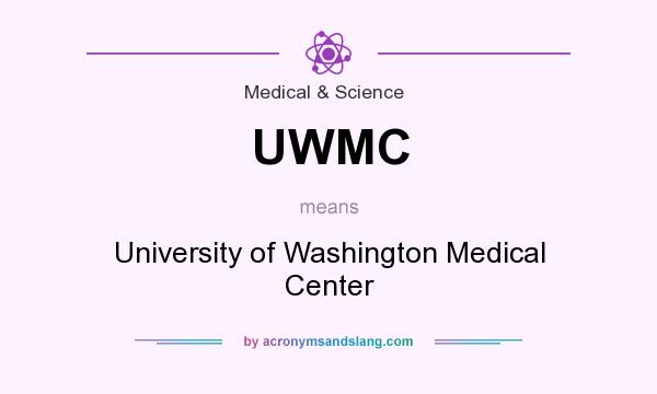 What does UWMC mean? It stands for University of Washington Medical Center