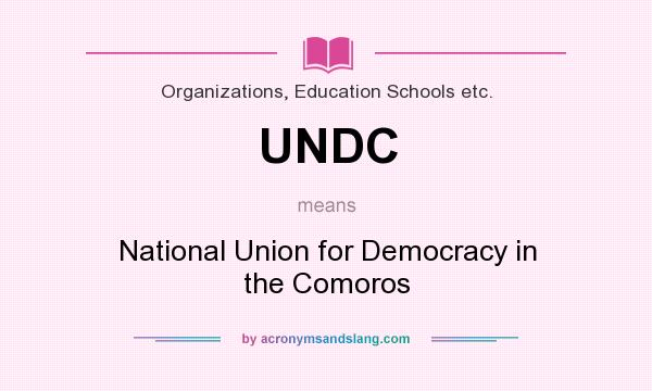 What does UNDC mean? It stands for National Union for Democracy in the Comoros