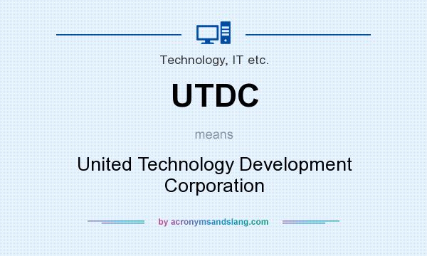 What does UTDC mean? It stands for United Technology Development Corporation