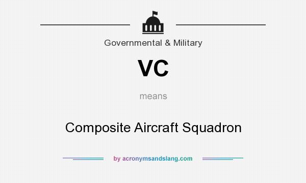 What does VC mean? It stands for Composite Aircraft Squadron
