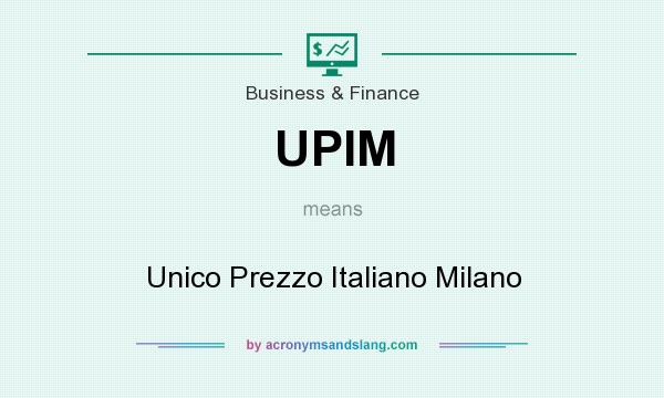 What does UPIM mean? It stands for Unico Prezzo Italiano Milano