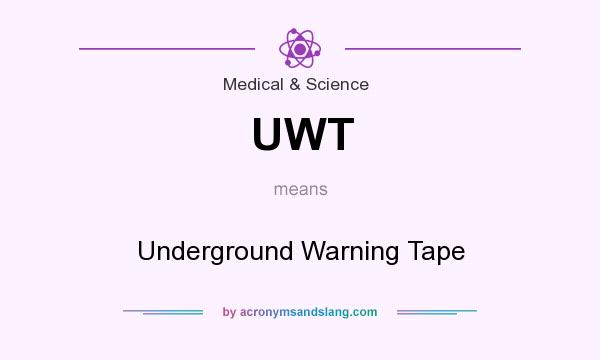 What does UWT mean? It stands for Underground Warning Tape