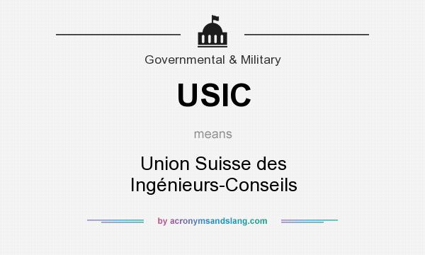 What does USIC mean? It stands for Union Suisse des Ingénieurs-Conseils