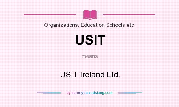 What does USIT mean? It stands for USIT Ireland Ltd.
