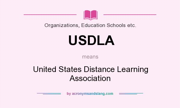 What does USDLA mean? It stands for United States Distance Learning Association
