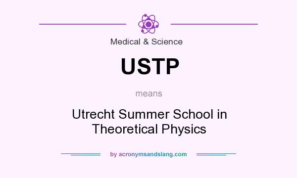 What does USTP mean? It stands for Utrecht Summer School in Theoretical Physics