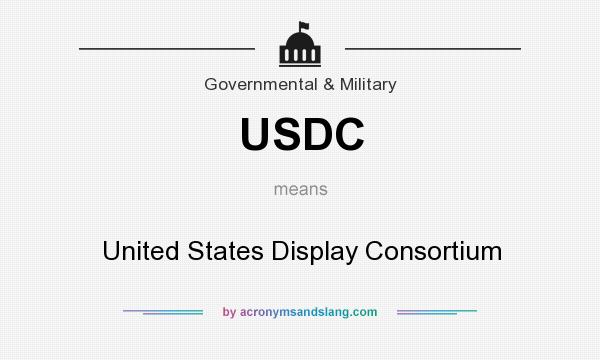 What does USDC mean? It stands for United States Display Consortium